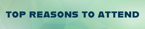 Top Reasons to Attend